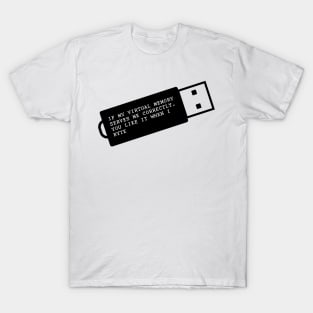 If My Virtual Memory Serves Me Correctly, You Like It When I Byte T-Shirt